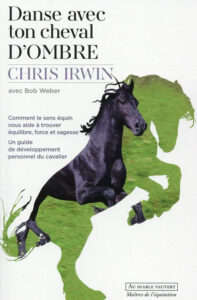 Livre "Danse avec ton cheval d'ombre", de Chris Irwin